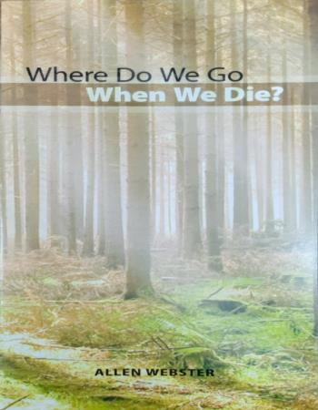 Where do we go when we die?
