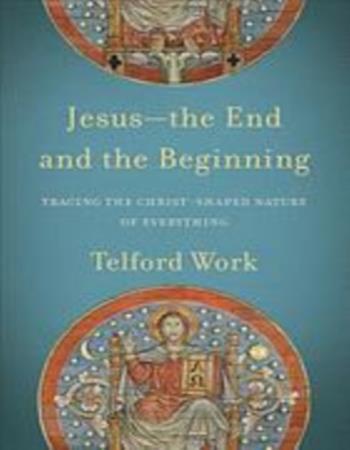 Jesus -- the end and the beginning