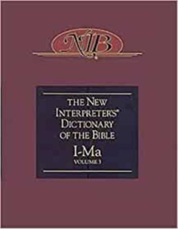 The new interpreter's dictionary of the Bible