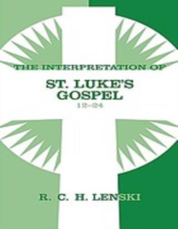 The interpretation of St. Luke's gospel