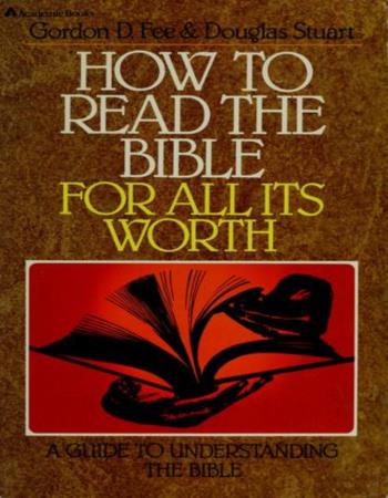 How to read the Bible for all its worth