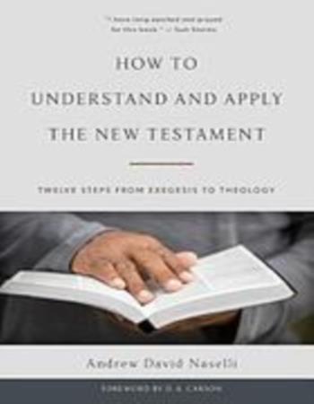 How to understand and apply the New Testament