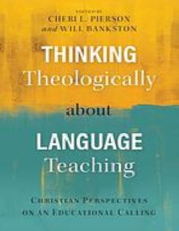 Thinking Theologically about Language Teaching