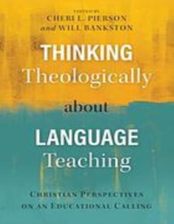 Thinking Theologically about Language Teaching