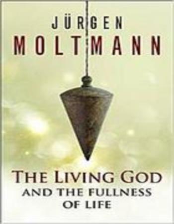 The living God and the fullness of life