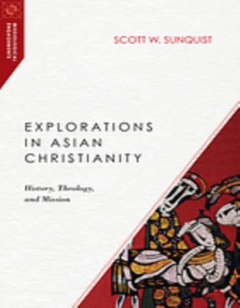 Explorations in Asian Christianity