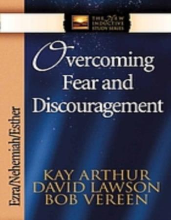 Overcoming fear discouragement