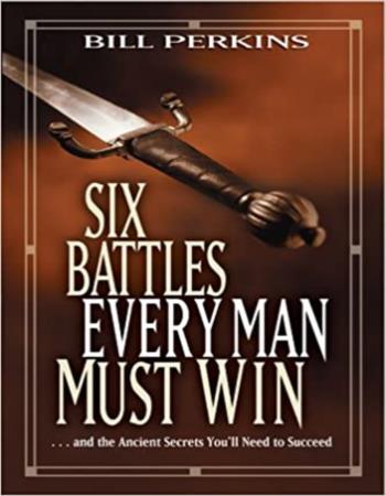 Six battles every man must win