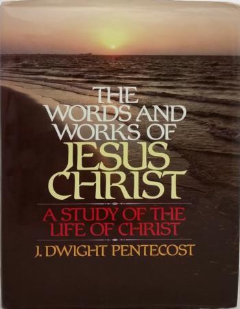 The words and works of Jesus Christ