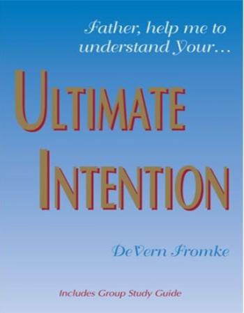 Father, help me to understand Your … ultimate intention