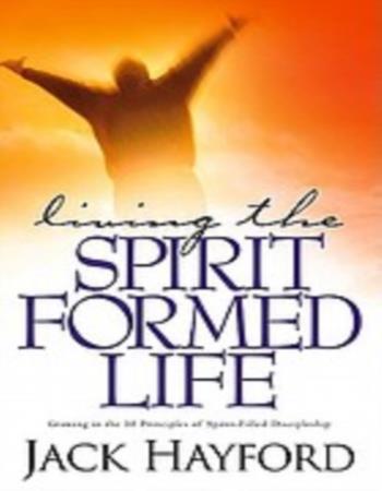 Living the Spirit formed life