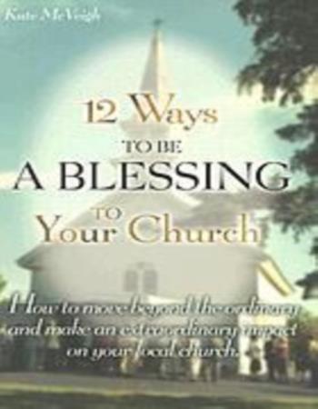 12 Ways to be a blessing to your church