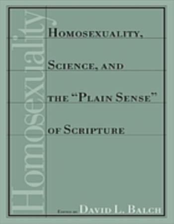 Homosexuality, science, and the `plain sense` of Scripture