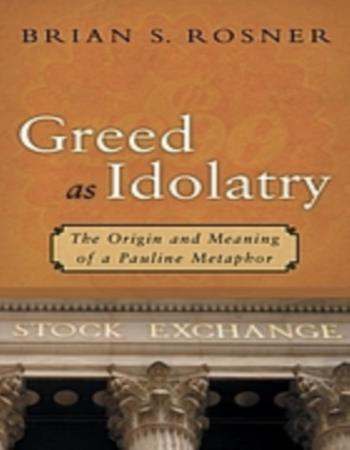 Greed as idolatry