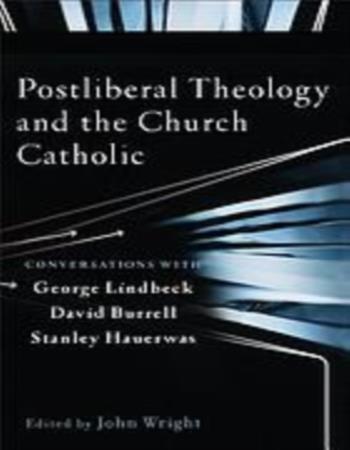 Postliberal theology and the Church Catholic